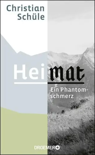 Buch: Heimat, Ein Phantomschmerz, Schüle, Christian, 2017, Droemer, sehr gut
