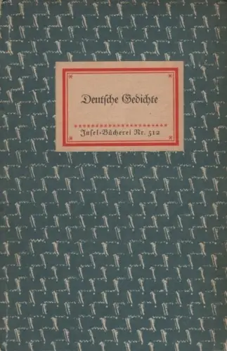 Insel-Bücherei 512, Deutsche Gedichte, Kippenberg, Katharina. 1943, Insel-Verlag
