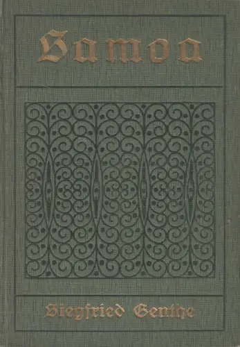 Buch: Samoa, Reiseschilderungen, Genthes Reisen Band III, Siegfried Genthe, 1908