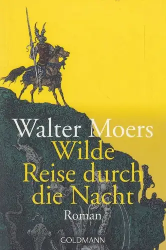 Buch: Wilde Reise durch die Nacht, Roman. Moers, Walter, 2003, Goldmann Verlag