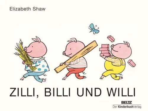Buch: Zilli, Billi und Willi, Shaw, Elizabeth, 2016, Beltz/Der KinderbuchVerlag