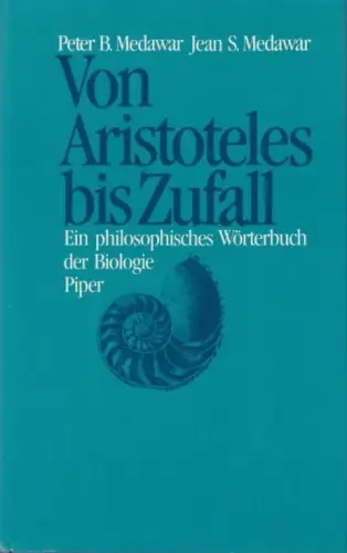 Buch: Von Aristoteles bis Zufall, Medawar, Peter B. und Jean S. 1986, R. Piper