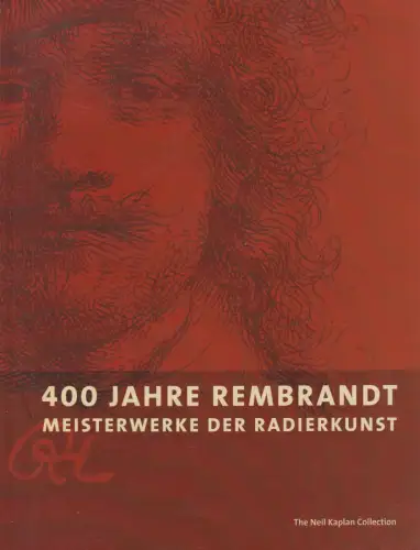 Buch: 400 Jahre Rembrandt, Kaplan, Neil u.a., 2006, Städtische Museen Zwickau