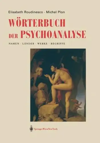 Buch: Wörterbuch der Psychoanalyse, Roudinesco, Elisabeth, 2004, Springer