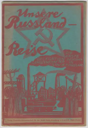 Heft: Unsere Rußlandreise, Berichte der ersten Delegation ft.  Genossenschaftler