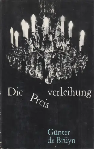 Buch: Die Preisverleihung, Bruyn, Günter de. 1972, Mitteldeutscher Verlag 692