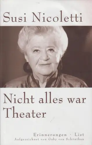 Buch: Nicht alles war Theater, Nicoletti, Susi, 1997, List Verlag