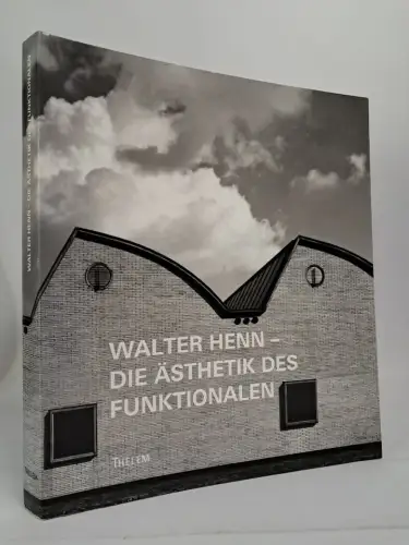 Buch: Walter Henn - Die Ästhetik des Funktionalen, Buttolo & Lippert, Thelem