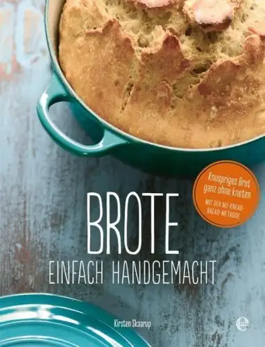 Buch: Brote einfach handgemacht, Skaarup, Kirsten, 2016, Edel, sehr gut