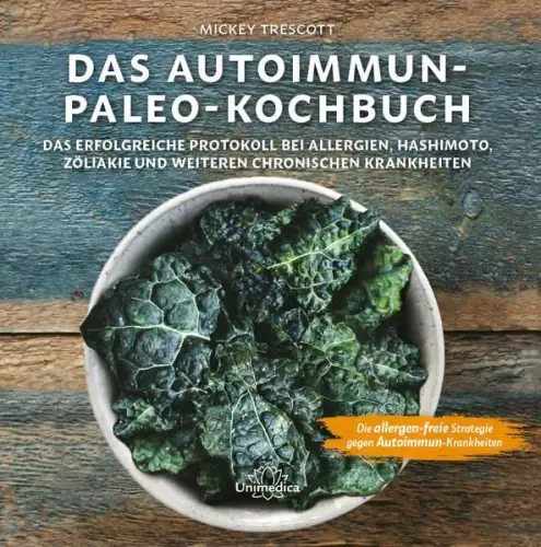 Buch: Das Autoimmun-Paleo-Kochbuch, Trescott, Mickey, 2020, Unimedica, sehr gut