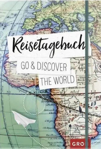 Buch: Reisetagebuch, Go & Discover the World, 2019, Groh, gebraucht, sehr gut