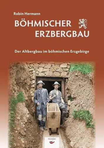 Buch: Böhmischer Erzbergbau, Hermann, Robin, 2013, Hermann, gebraucht, sehr gut