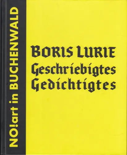 Buch: No!art in Buchenwald. Geschriebigtes / Gedichtigtes, Lurie, Boris, 2003