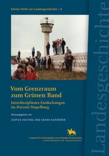 Buch: Vom Grenzraum zum Grünen Band, Vesting, Justus, 2025, Harzort Stapelburg