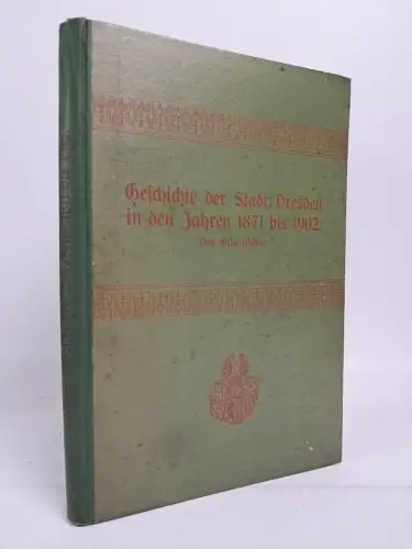 Buch: Geschichte der Stadt Dresden in den Jahren 1871 bis 1902, Otto Richter
