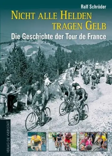 Buch: Nicht alle Helden tragen Gelb, Schröder, Ralf, 2011, Die Werkstatt