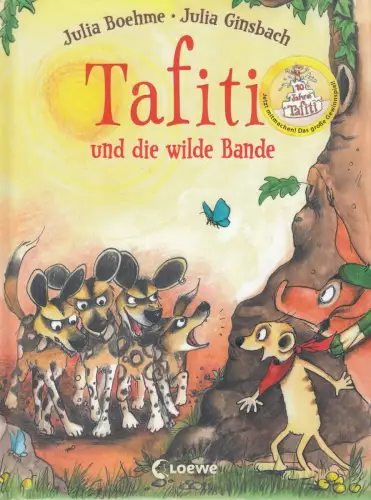 Buch: Tafiti, und die wilde Bande, Boehme, Julia, 2023, Loewe, sehr gut