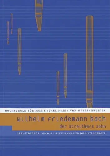 Buch: Wilhelm Friedemann Bach, Der streitbare Sohn, Heinemann, Michael, 2005