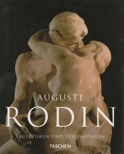 Buch: Auguste Rodin, Neret, Gilles. 1993, Taschen Verlag, gebraucht, sehr gut