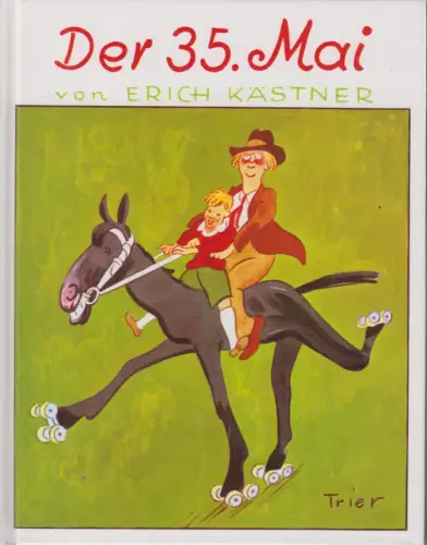 Buch: Der 35. Mai, Kästner, Erich. 1988, Cecilie Dressler Verlag