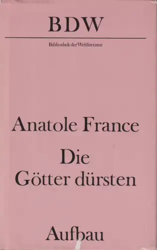 Buch: Die Götter dürsten, France, Anatole. BdW, Buchclub 65, 1989