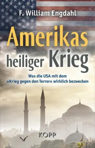 Buch: Amerikas heiliger Krieg. Engdahl, F. William, 2014, Kopp Verlag, sehr gut