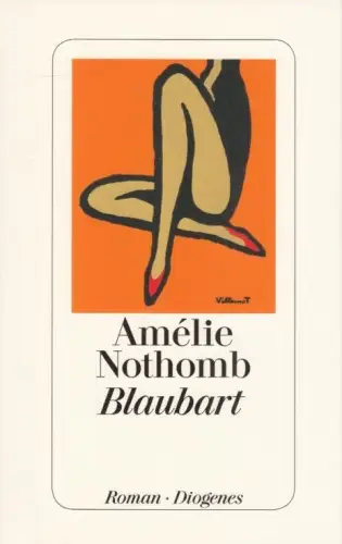 Buch: Blaubart, Nothomb, Amelie. 2014, Diogenes Verlag, gebraucht, sehr gut