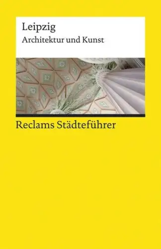 Buch: Leipzig, Menting, Annette, 2015, Reclam, Architektur und Kunst, sehr gut
