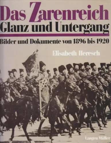 Buch: Das Zarenreich, Heresch, Elisabeth. 1991, Langen Müller, Glanz & Untergang