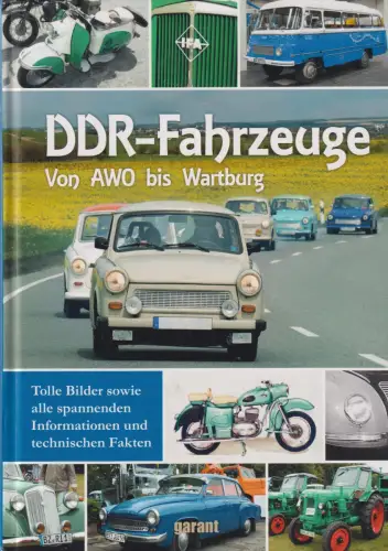 Buch: DDR-Fahrzeuge, 2017, garant Verlag, Von AWO bis Wartburg, sehr gut