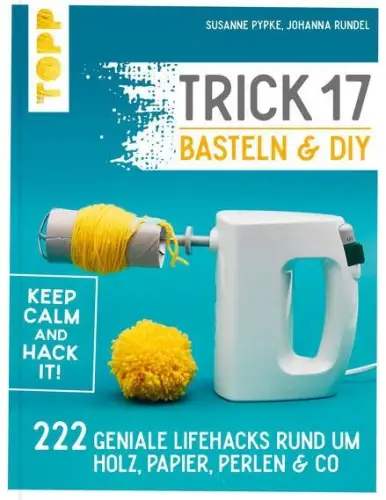 Buch: Trick 17 Basteln & DIY, Pypke, Susanne, 2021, frechverlag, sehr gut