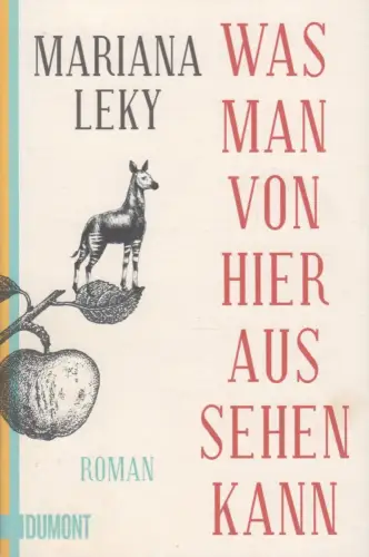 Buch: Was man von hier aus sehen kann, Leky, Mariana, 2024, DuMont, Roman