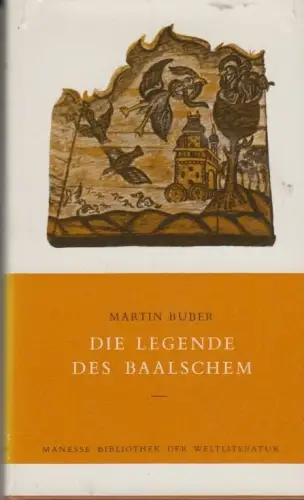 Buch: Die Legende des Baalschem, Buber, Martin. 1955, Manesse Verlag