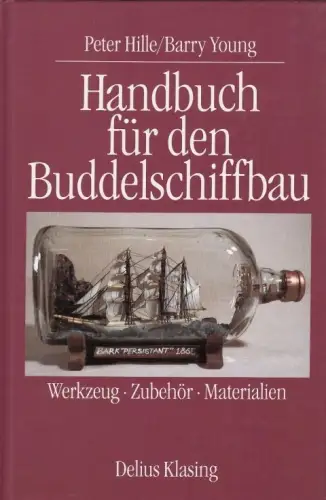 Buch: Handbuch für den Buddelschiffbau, Hille, Peter,  1995, Delius Klasing