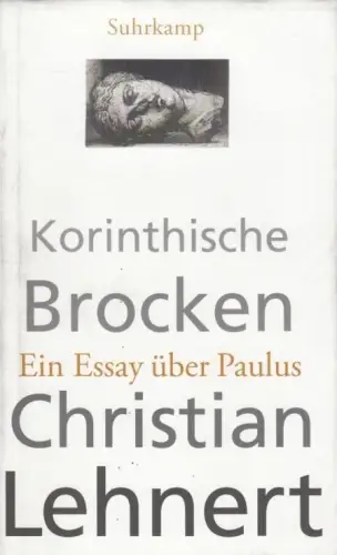 Buch: Korinthische Brocken, Lehnert, Christian. 2015, Suhrkamp, sehr gut