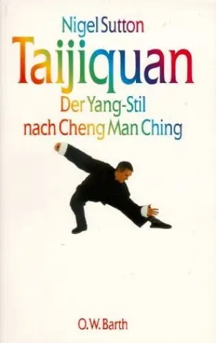 Buch: Taijiquan, Sutton, Nigel, 1998, O. W. Barth, Der Yang-Stil..., sehr gut