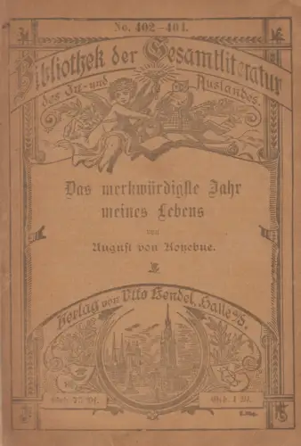 Buch: Das merkwürdigste Jahr meines Lebens, Kotzebue, 1891, Otto Hendel Verlag
