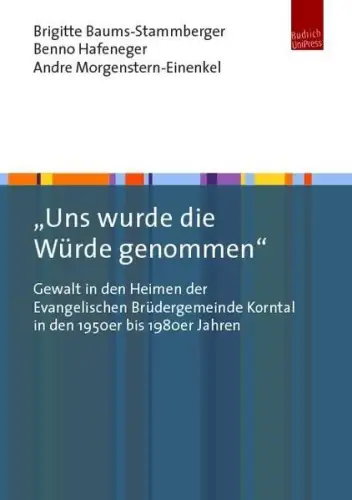 Buch: Uns wurde die Würde genommen, Baums-Stammberger, Brigitte, 2019, sehr gut