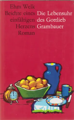 Buch: Die Lebensuhr des Gottlieb Grambauer. Welk, Ehm, 1977, Hinstorff Verlag