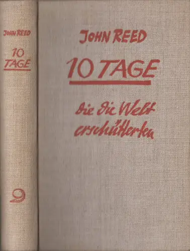 Buch: Zehn Tage die die Welt erschütterten, John Reed. 1958, Dietz Verlag