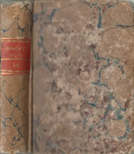 Buch: Johann W. v. Goethe's Werke 34. Band, 1830, J. G. Cotta'sche Buchhandlung