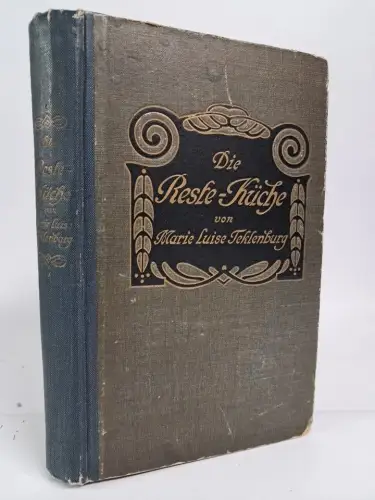 Buch: Die Reste-Küche, Marie Luise Teklenburg, um 1900, Gustav Kühn Verlag