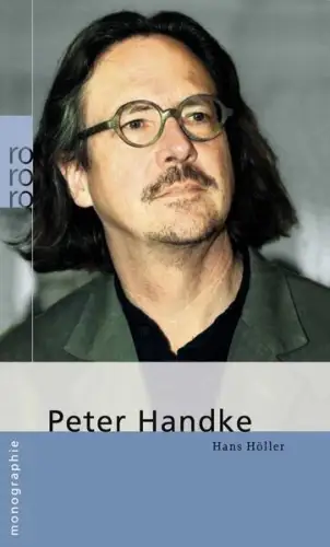 Buch: Peter Handke, Höller, Hans, 2007, Rowohlt Taschenbuch Verlag, sehr gut