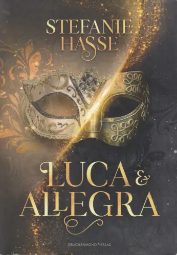 Buch: Luca & Allegra, Hasse, Stefanie, 2024, Drachenmond Verlag, sehr gut