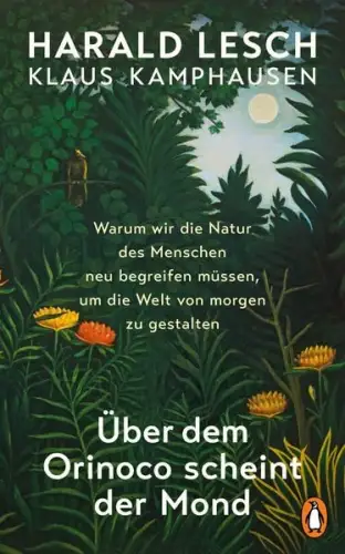 Buch: Über dem Orinoco scheint der Mond, Lesch, Harald, 2022, Penguin, sehr gut