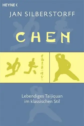 Buch: Chen, Silberstorff, Jan, 2005, Heyne, Lebendiges Taijiquan..., sehr gut