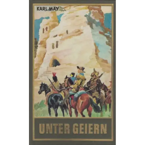 Buch: Unter Geiern, May, Karl. Karl May's Gesammelte Werke, Karl-May-Verl 364046