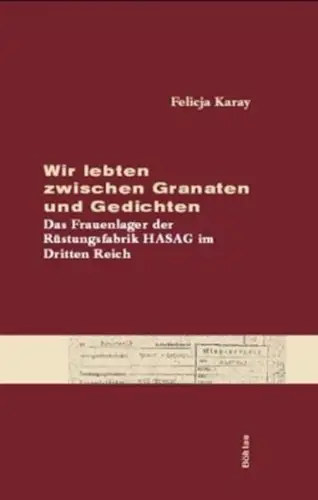 Buch: Wir lebten zwischen Granaten und Gedichten, Karay, Felicja, 2001, Böhlau