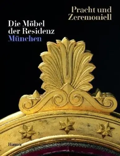 Buch: Pracht und Zeremoniell, Die Möbel der Residenz München, Langer, Brigitte
