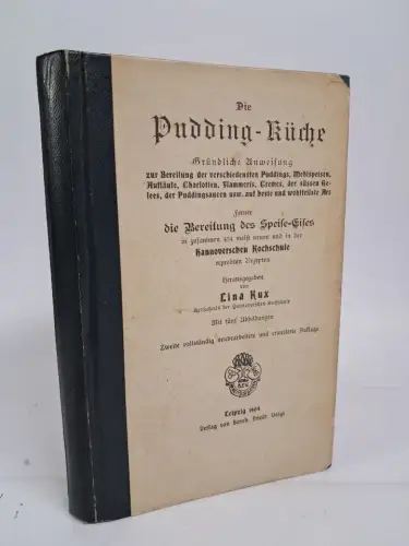 Buch: Die Pudding-Küche, Lina Kux, 1904, B. F. Voigt Verlag, gebraucht, gut